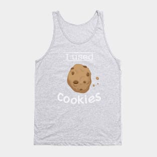 I used cookies Tank Top